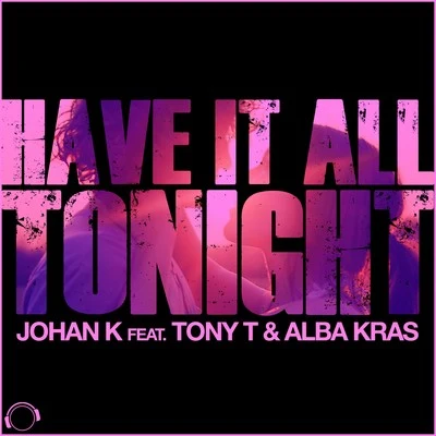 Tony THave It All Tonight