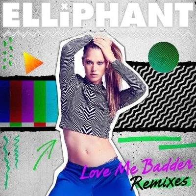 Elliphant/Major Lazer/TJR/Jovi RockwellLove Me Badder (Remixes)