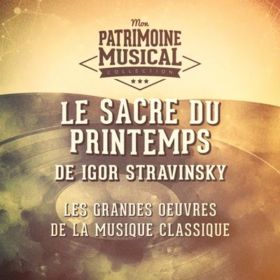 Orchestre Philharmonique de BerlinLes grandes œuvres de la musique classique : « le sacre du printemps » de igor stravinsky