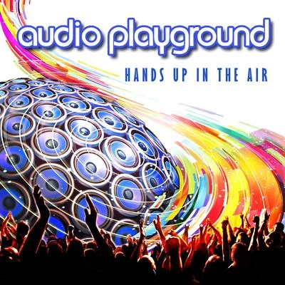 Audio PlaygroundHands up in the Air