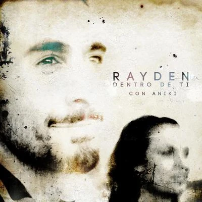 Rayden/Vegas JonesDentro de ti