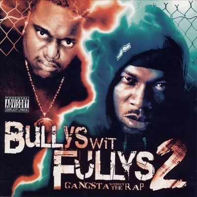 GuceBullys Wit Fullys 2 Gangsta Without The Rap