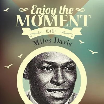 Miles Davis SextetEnjoy The Moment With Miles Davis