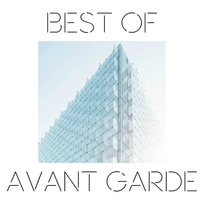 Alex KotchBest of Avant-Garde