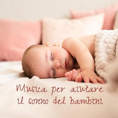 Kinderliedjes/Baby Music Center/Baby Sleep Through the NightMusica per aiutare il sonno del bambini