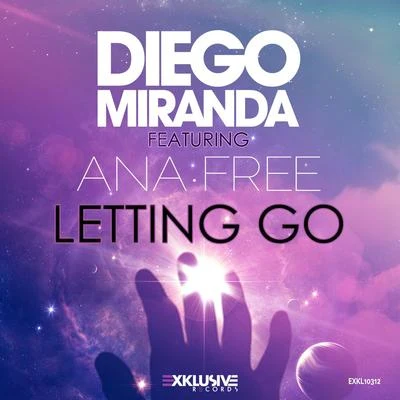 Dustin PaulDiego MirandaMichael TeixeiraDjay RichAntonio mendesLetting Go (feat. Ana Free) - Single