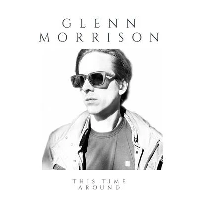 Glenn MorrisonThis Time Around