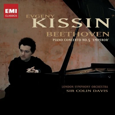 Evgeny KissinBeethoven: Piano Concerto No.5