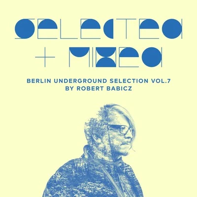 robert babiczB. JamesSelected + Mixed by Robert Babicz