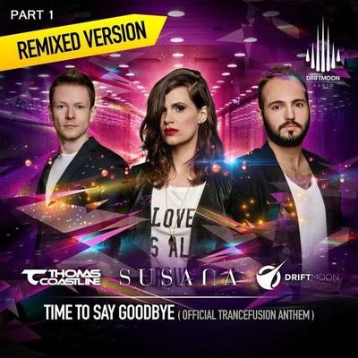 Susana/Adam Szabo/York/Yuri Kane/Miroslav Vrlik/Rocking J/koka/Ari Kyle/5ive/Johnny NorbergTime To Say Goodbye: Remixes, Pt. 1