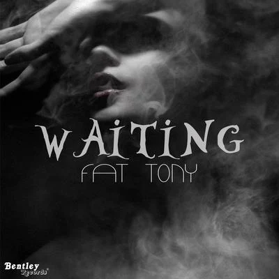 Fat Tony/DAGRWaiting