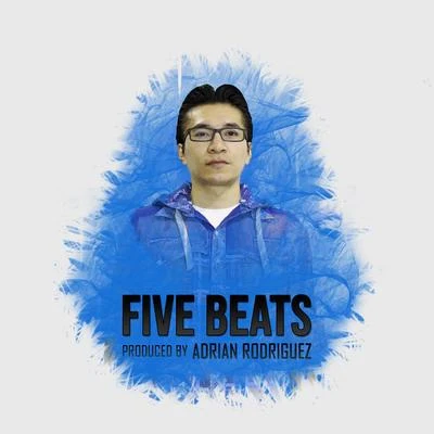 Adrian RodriguezFive Beats