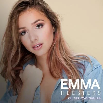 Emma HeestersKill This Love (English Version)