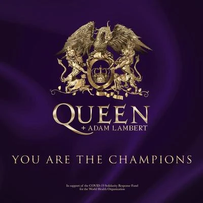 QueenYou Are The Champions (In Support Of The Covid-19 Solidarity Response Fund)