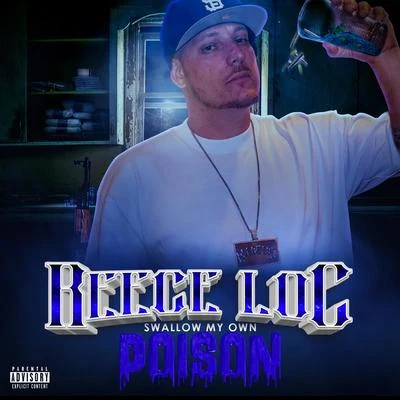 Reece Loc/TC KaponeSwallow My Own Poison