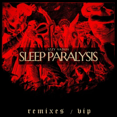 AOWLSleep Paralysis (RemixesVIP)