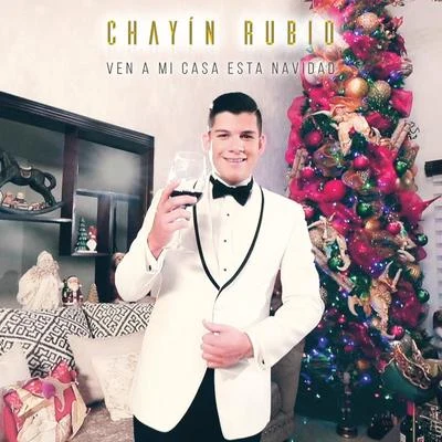 El Bebeto/Chayín RubioVen A Mi Casa Esta Navidad