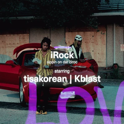 TisaKoreanThe Outfit, TXiRock (Sippin On Dat Ciroc)