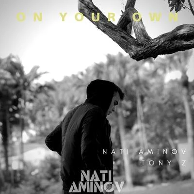 Nati AminovOn Your Own