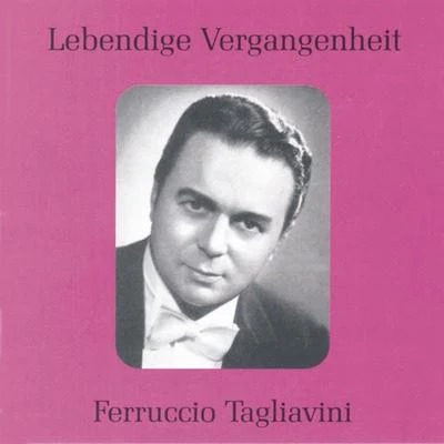 Ferruccio TagliaviniLebendige Vergangenheit - Ferruccio Tagliavini