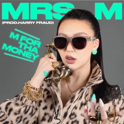 Mrs MM For Tha Money (Prod. Harry Fraud)