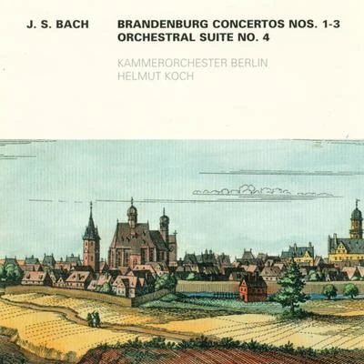 Helmut KochBach: Brandenburg Concertos Nos. 1-3Overture (Suite) No. 4