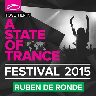 Ruben De RondeA State Of Trance Festival 2015