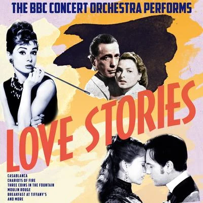 BBC Concert OrchestraThe BBC Concert Orchestra Performs Love Stories