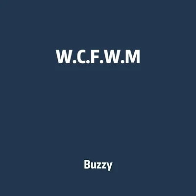 Buzzy/Lil.Jet/ILL ROBIN安林瑤/WarRonZW.C.F.W.M