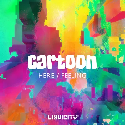 CartoonKóstjaHereFeeling (Piece Of You) (Liquicity Presents)