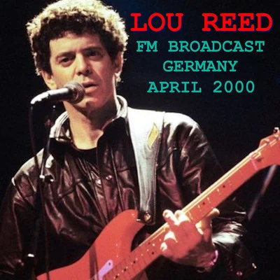 Lou ReedLou Reed FM Broadcast Germany April 2000