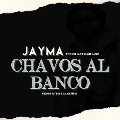 JaymaMega SexxxDalexNicky JamChavos Al Banco (feat. Chryz Jay & Shaiko Laboy)