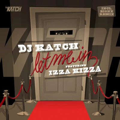 DJ Katch/N.O.R.E.Let Me In