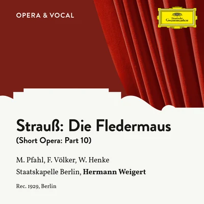 Waldemar Henke/Vera Schwarz/Lizzi Waldmüller/Maria Reining/Gustaf Gründgens/Hans Holt/Marcel Wittrisch/Richard Tauber/Unknown Artist/Kurt GerronStrauss: Die Fledermaus: Part 10