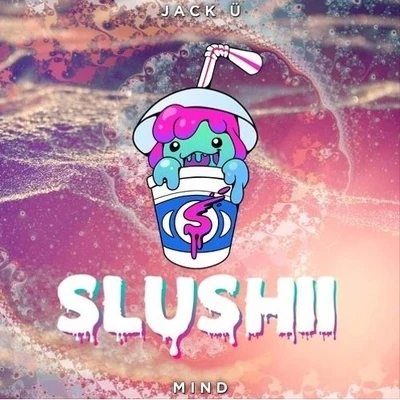 Mackenzie Sol/SlushiiMind (Slushii Remix)