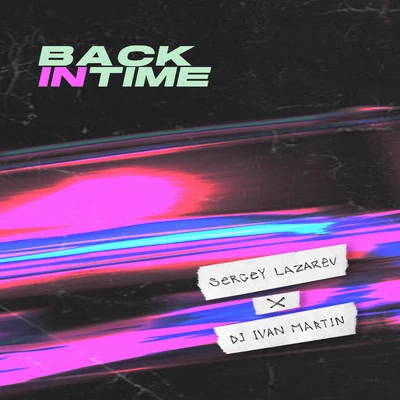 Ivan MartinBack In Time (feat. DJ Ivan Martin)