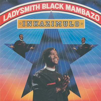 Ladysmith Black MambazoInkazimulo