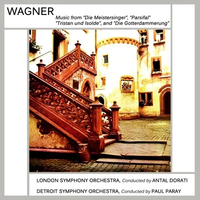 Detroit Symphony Orchestra/Heinz Holliger/Jorge Bolet/Antal Doráti/András Schiff/Bruno Hoffmann/Karl Schouten/Edo de Waart/Aurèle Nicolet/Jean DecroosOrchestral Music From Wagners Operas