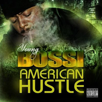 Young Bossi/Lil MontAmerican Hustle