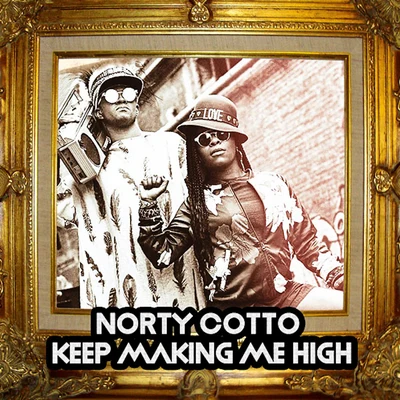 Norty Cotto/Todd TerryKeep Making Me High