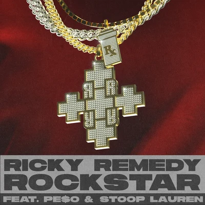 Ricky RemedyRockstar (feat. Pe$o & Stoop Lauren)