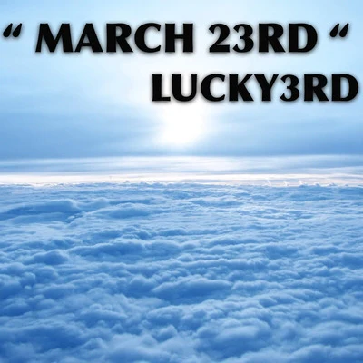 Lucky3rd/Young TapzMarch 23rd