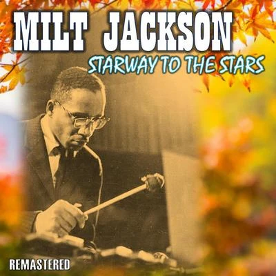 Milt JacksonStairway to the Stars (Remastered)