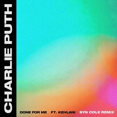 Charlie PuthDone For Me (Syn Cole Remix)