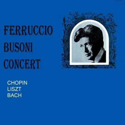 Ferruccio BusoniFerrucio Busoni Concert