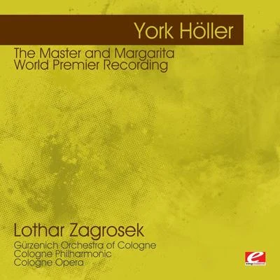 Lothar Zagrosek/Argo Band/London Sinfonietta/Michael Torke/Catherine BottHöller: The Master and Margarita – World Premier Recording (Digitally Remastered)