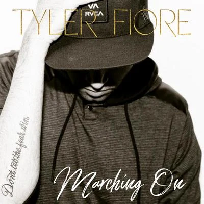 Tyler FioreMarching On