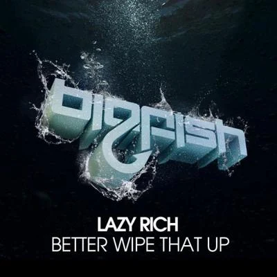 Jan Waterman/Lazy RichBetter Wipe That Up