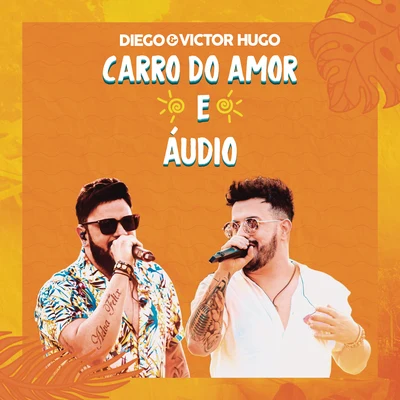 Diego & Victor HugoCarro do AmorÁudio (Ao Vivo)