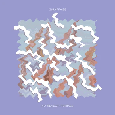 GiraffageNo Reason Remixes